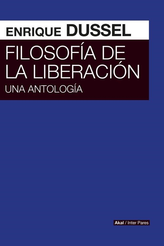 Filosofía de la liberación | 9786078683628 | Dussel, Enrique | Librería Castillón - Comprar libros online Aragón, Barbastro