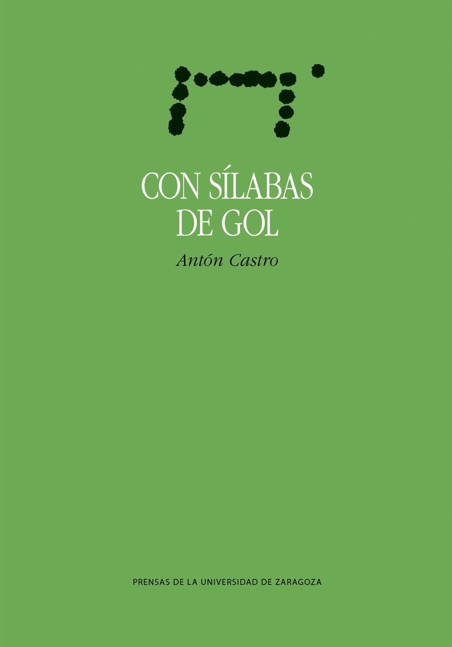 Con sílabas de gol | 9791370140212 | Castro, Antón | Librería Castillón - Comprar libros online Aragón, Barbastro