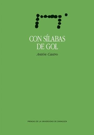 Con sílabas de gol | 9791370140212 | Castro, Antón | Librería Castillón - Comprar libros online Aragón, Barbastro