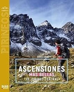 LAS 35 ASCENSIONES MAS BELLAS | 9788482169491 | LOPEZ, GORKA | Librería Castillón - Comprar libros online Aragón, Barbastro
