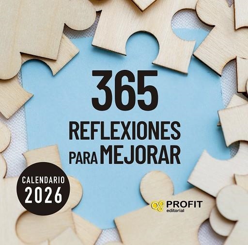 CALENDARIO 365 REFLEXIONES PARA MEJORAR 2026 | 9791387796044 | PROFIT | Librería Castillón - Comprar libros online Aragón, Barbastro