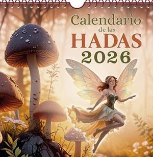 Calendario 2026 de las hadas | 9788411722995 | Varios autores | Librería Castillón - Comprar libros online Aragón, Barbastro
