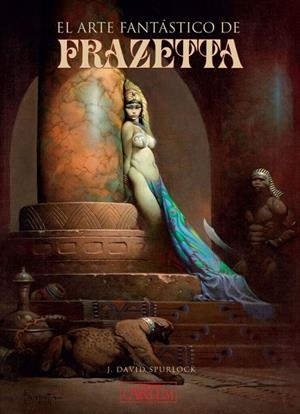 El Arte Fantástico de Frazetta | 9788412358544 | Spurlock, J. David | Librería Castillón - Comprar libros online Aragón, Barbastro