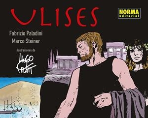 ULISES (HUGO PRATT) | 9788467980011 | HUGO PRATT/STEINER, MARCO/FABRIZIO PALADINI/ZANOTTI | Librería Castillón - Comprar libros online Aragón, Barbastro