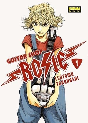 GUITAR SHOP ROSIE 01 | 9788467978452 | TAKAHASHI, TSUTOMU | Librería Castillón - Comprar libros online Aragón, Barbastro