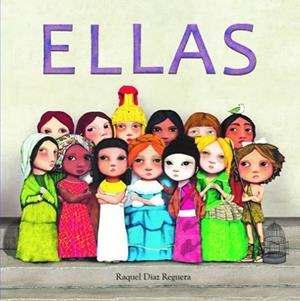 ELLAS | 9788409236589 | Díaz Reguera, Raquel | Librería Castillón - Comprar libros online Aragón, Barbastro