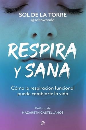 Respira y sana | 9788410940499 | De la Torre, Sol | Librería Castillón - Comprar libros online Aragón, Barbastro