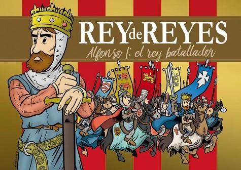REY DE REYES : ALFONSO I EL REY BATALLADOR | 9788412724424 | MIGUEL LONGAS, SERGIO | Librería Castillón - Comprar libros online Aragón, Barbastro