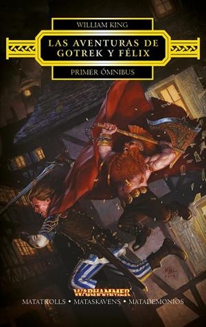 Warhammer Las aventuras de Gotrek y Félix Omnibus nº 01/06 | 9788445003831 | King, William | Librería Castillón - Comprar libros online Aragón, Barbastro