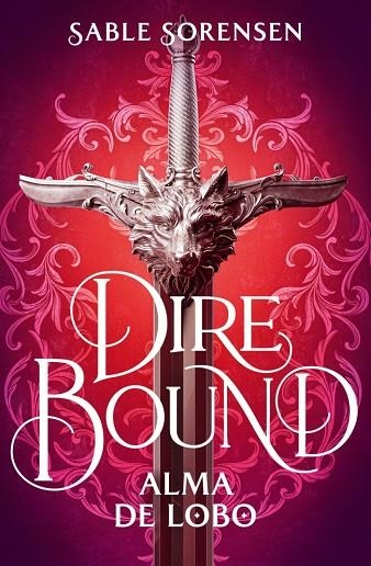 Dire Bound. Alma de lobo | 9788466676205 | Sorensen, Sable | Librería Castillón - Comprar libros online Aragón, Barbastro