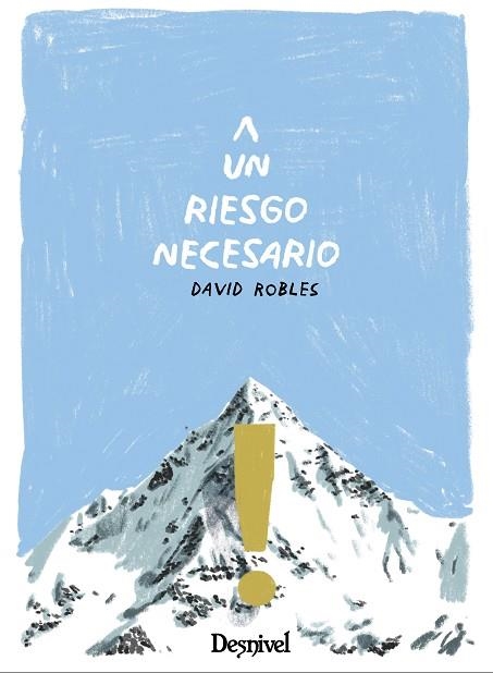 Un riesgo necesario | 9788498297188 | Robles Ramírez, David | Librería Castillón - Comprar libros online Aragón, Barbastro