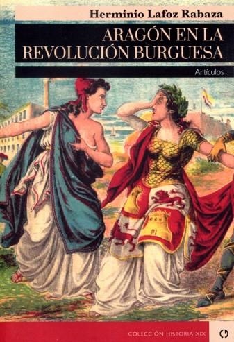 Aragón en la revolución burguesa | 9788418973796 | Lafoz Rabaza, Herminio | Librería Castillón - Comprar libros online Aragón, Barbastro