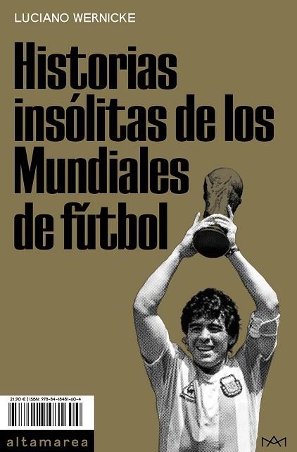 Historias insólitas de los Mundiales de fútbol | 9788418481604 | Wernicke, Luciano | Librería Castillón - Comprar libros online Aragón, Barbastro