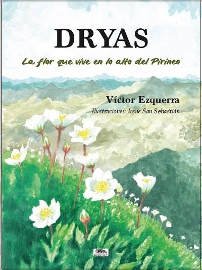 DRYAS / LA FLOR QUE VIVE EN LO ALTO DEL PIRINEO | 9791387825140 | Librería Castillón - Comprar libros online Aragón, Barbastro