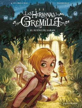 LAS HERMANAS GRÉMILLET 1. EL SUEÑO DE SARAH (NUEVO PVP) | 9788467969627 | DI GREGORIO, GIOVANNI/BARBUCCI, ALESSANDRO | Librería Castillón - Comprar libros online Aragón, Barbastro