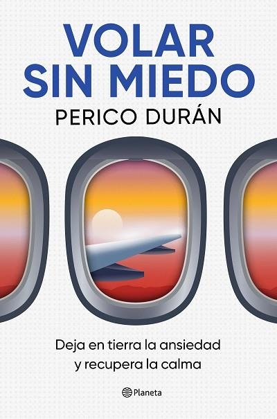 Volar sin miedo | 9788408315063 | Durán, Perico | Librería Castillón - Comprar libros online Aragón, Barbastro
