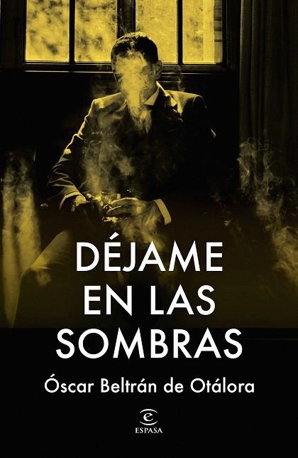 Déjame en las sombras | 9788467080247 | Beltrán de Otálora, Oscar | Librería Castillón - Comprar libros online Aragón, Barbastro