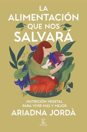 La alimentación que nos salvará | 9788467079876 | Jordà, Ariadna | Librería Castillón - Comprar libros online Aragón, Barbastro
