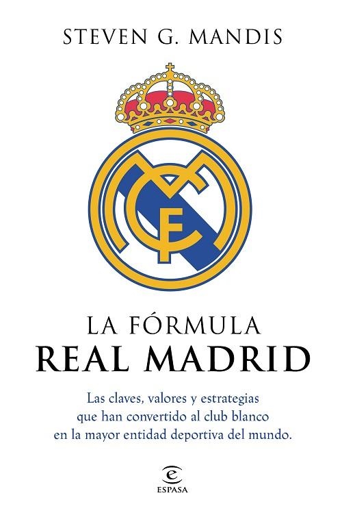 La fórmula Real Madrid | 9788467080391 | G.Mandis, Steven | Librería Castillón - Comprar libros online Aragón, Barbastro