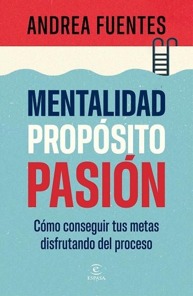 Mentalidad, propósito, pasión | 9788467079890 | Fuentes, Andrea | Librería Castillón - Comprar libros online Aragón, Barbastro