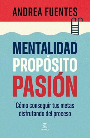 Mentalidad, propósito, pasión | 9788467079890 | Fuentes, Andrea | Librería Castillón - Comprar libros online Aragón, Barbastro