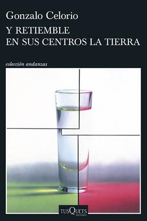 Y retiemble en sus centros la tierra | 9788411077422 | Celorio, Gonzalo | Librería Castillón - Comprar libros online Aragón, Barbastro
