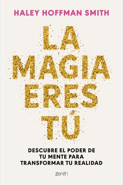 La magia eres tú | 9788408309376 | Hoffman Smith, Haley | Librería Castillón - Comprar libros online Aragón, Barbastro