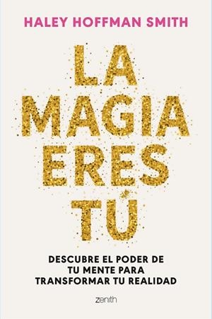 La magia eres tú | 9788408309376 | Hoffman Smith, Haley | Librería Castillón - Comprar libros online Aragón, Barbastro