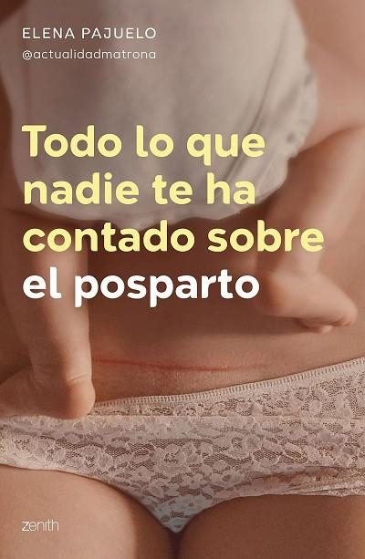 Todo lo que nadie te ha contado sobre el posparto | 9788408314417 | Pajuelo, Elena | Librería Castillón - Comprar libros online Aragón, Barbastro