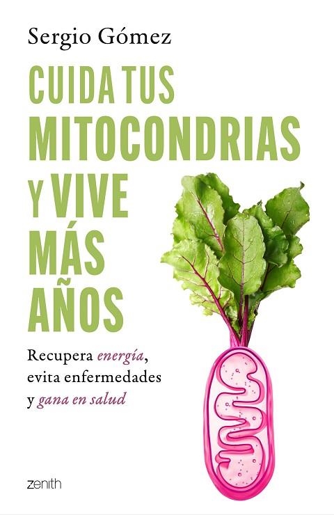 Cuida tus mitocondrias y vive más años | 9788408314394 | Gómez Molina, Sergio | Librería Castillón - Comprar libros online Aragón, Barbastro