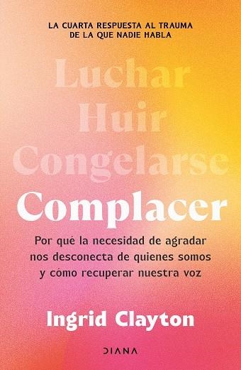 Complacer | 9788411193153 | Clayton, Ingrid | Librería Castillón - Comprar libros online Aragón, Barbastro
