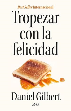 Tropezar con la felicidad | 9788434440227 | Gilbert, Daniel | Librería Castillón - Comprar libros online Aragón, Barbastro