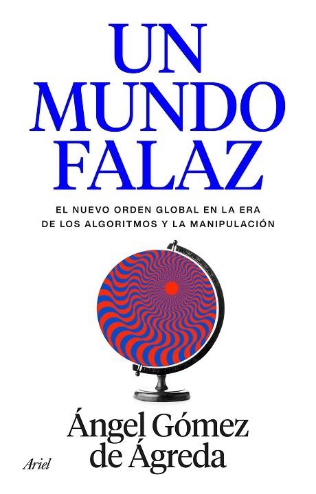 Un mundo falaz | 9788434440241 | Gómez de Ágreda, Ángel | Librería Castillón - Comprar libros online Aragón, Barbastro