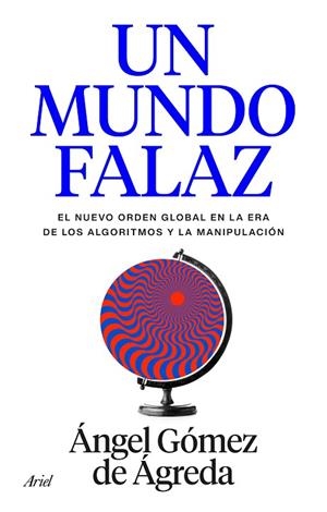Un mundo falaz | 9788434440241 | Gómez de Ágreda, Ángel | Librería Castillón - Comprar libros online Aragón, Barbastro
