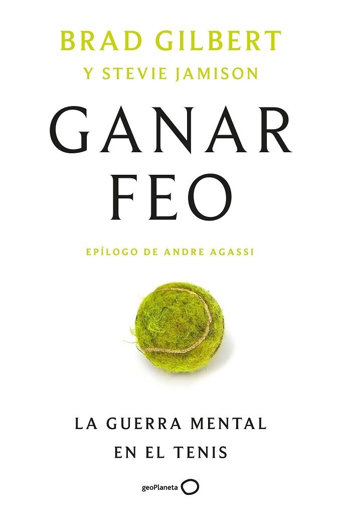 Ganar feo | 9788408314912 | Gilbert, Brad | Librería Castillón - Comprar libros online Aragón, Barbastro