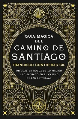 Guía mágica del Camino de Santiago | 9791387667351 | Contreras Gil, Francisco | Librería Castillón - Comprar libros online Aragón, Barbastro