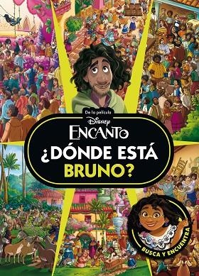 Encanto. ¿Dónde está Bruno? | 9791387901196 | Disney | Librería Castillón - Comprar libros online Aragón, Barbastro