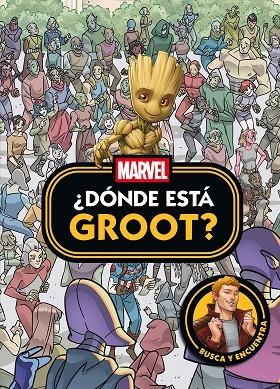 Marvel. ¿Dónde está Groot? | 9788410362413 | Marvel | Librería Castillón - Comprar libros online Aragón, Barbastro
