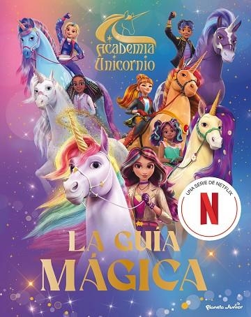 Academia Unicornio. La guía mágica | 9788408314721 | Academia Unicornio | Librería Castillón - Comprar libros online Aragón, Barbastro