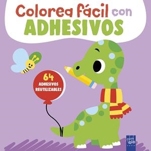 Colorea fácil con adhesivos. Dinosaurio | 9788408312093 | Yoyo | Librería Castillón - Comprar libros online Aragón, Barbastro