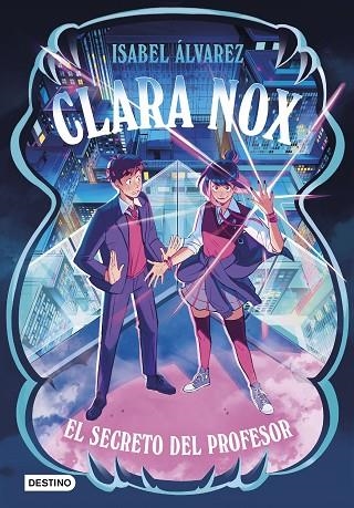 Clara Nox 2. El secreto del profesor | 9788408314455 | Álvarez, Isabel | Librería Castillón - Comprar libros online Aragón, Barbastro