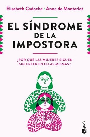 El síndrome de la impostora | 9788411004633 | Cadoche y Anne de Montarlot, Elisabeth | Librería Castillón - Comprar libros online Aragón, Barbastro