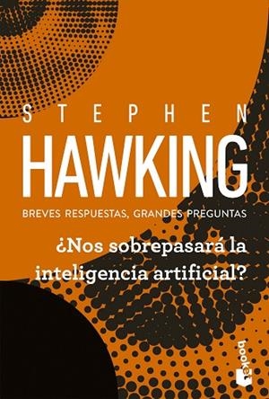 ¿Nos sobrepasará la inteligencia artificial? | 9788408315735 | Hawking, Stephen | Librería Castillón - Comprar libros online Aragón, Barbastro