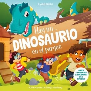 Hay un... dinosaurio en el parque | 9788448872687 | Beltri, Lydia | Librería Castillón - Comprar libros online Aragón, Barbastro