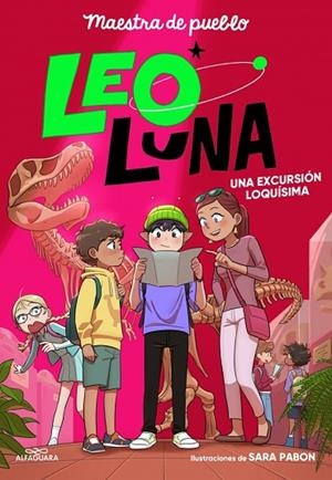 Leo Luna 2 - Una excursión loquísima | 9791387741242 | Maestra de pueblo | Librería Castillón - Comprar libros online Aragón, Barbastro