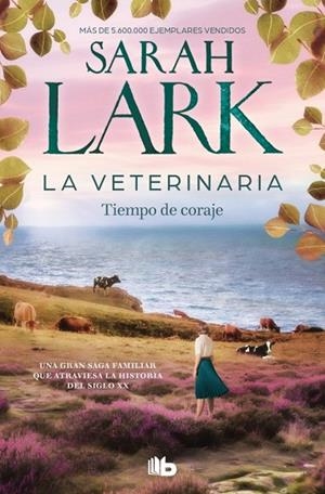 La veterinaria. Tiempo de coraje (La veterinaria 3) | 9788410381902 | Lark, Sarah | Librería Castillón - Comprar libros online Aragón, Barbastro