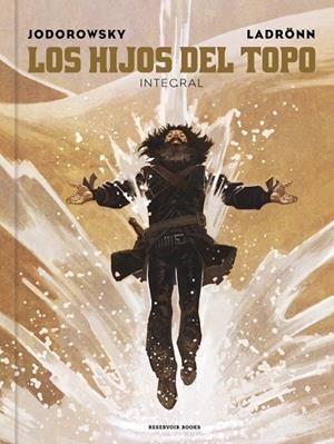 Los hijos del Topo (edición integral) | 9788410352407 | Jodorowsky, Alejandro | Librería Castillón - Comprar libros online Aragón, Barbastro