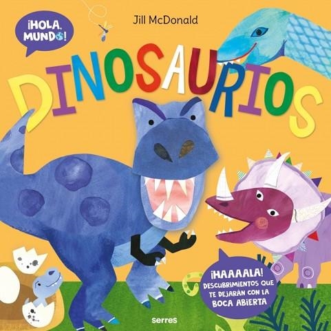 Dinosaurios (¡Hola, mundo!) | 9788427251731 | McDonald, Jill | Librería Castillón - Comprar libros online Aragón, Barbastro