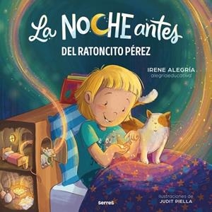 La noche antes - Del Ratoncito Pérez | 9788427253735 | Alegría (@alegriaeducativa), Irene | Librería Castillón - Comprar libros online Aragón, Barbastro