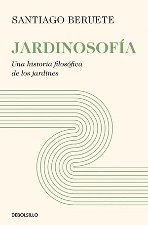 Jardinosofía | 9788466387712 | Beruete, Santiago | Librería Castillón - Comprar libros online Aragón, Barbastro